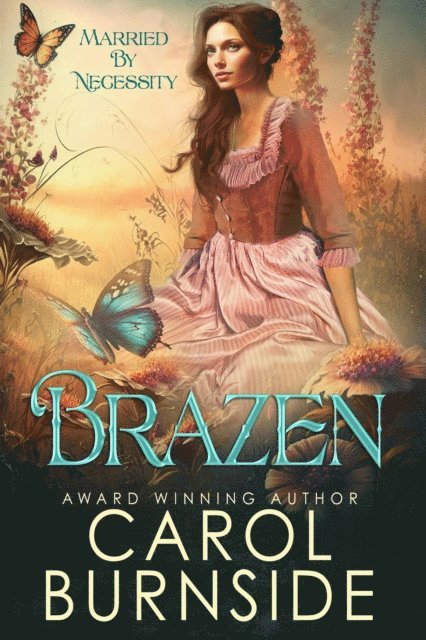 Carol Burnside - Brazen, E-bok