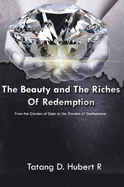 TATANG D. HUBERT R. - Beauty & the Riches of Redemption, E-bok