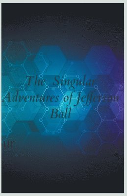 David Perlmutter - Singular Adventures of Jefferson Ball, Häftad