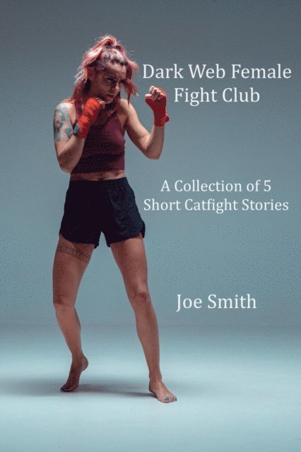 Joe Smith - Dark Web Female Fight Club, E-bok