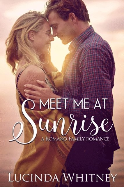 Lucinda Whitney - Meet Me at Sunrise, E-bok