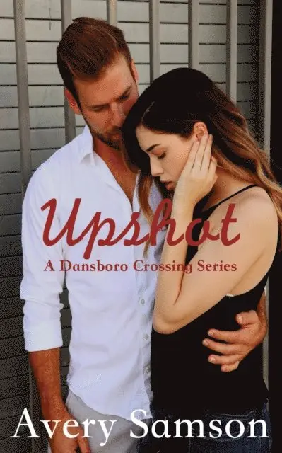 Avery Samson - Upshot: A Small Town Romance, E-bok. Tillgänglighet: Lägg i varukorg