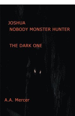 A a Mercer - Joshua Nobody Monster Hunter, Häftad