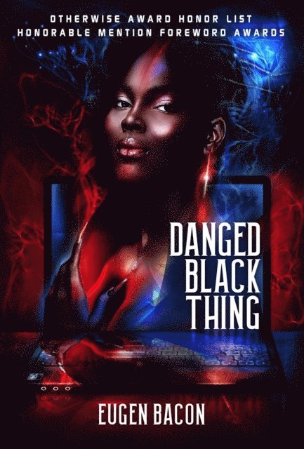 Eugen Bacon - Danged Black Thing, E-bok