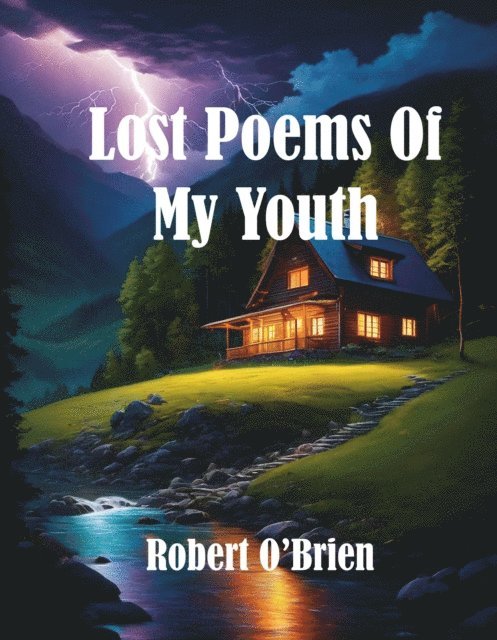 Robert O'Brien - Lost Poems of My Youth, E-bok