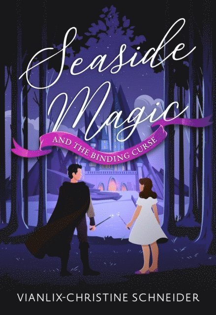 Vianlix-Christine Schneider - Seaside Magic and The Binding Curse, E-bok