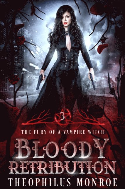 Theophilus Monroe - Bloody Retribution, E-bok