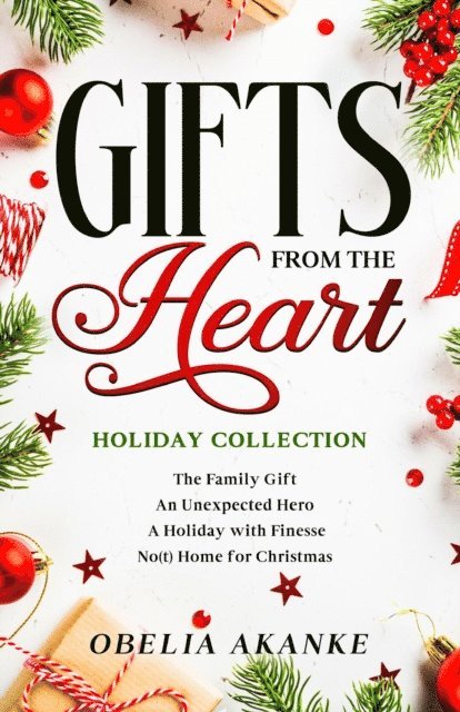 Obelia Akanke - Gifts from the Heart: Holiday Collection, E-bok