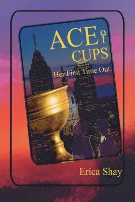 Erica Shay - Ace of Cups, Häftad. Tillgänglighet: Lägg i varukorg