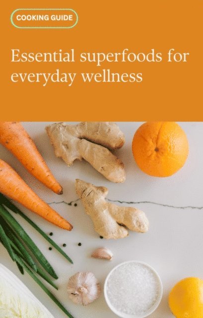 Tanya Williams - Essential superfoods for everyday wellness., E-bok