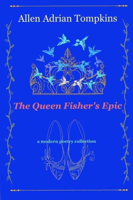 Allen Adrian Tompkins - Queen Fisher's Epic, E-bok