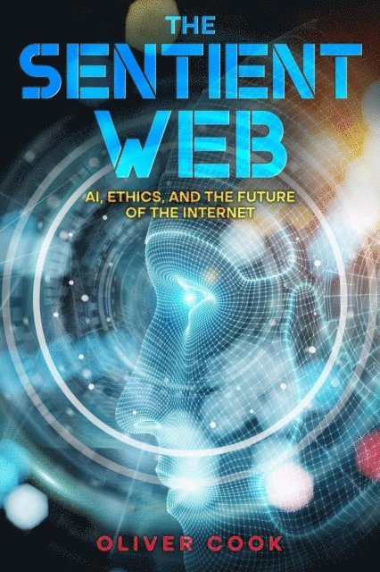 Oliver Cook - Sentient Web, E-bok