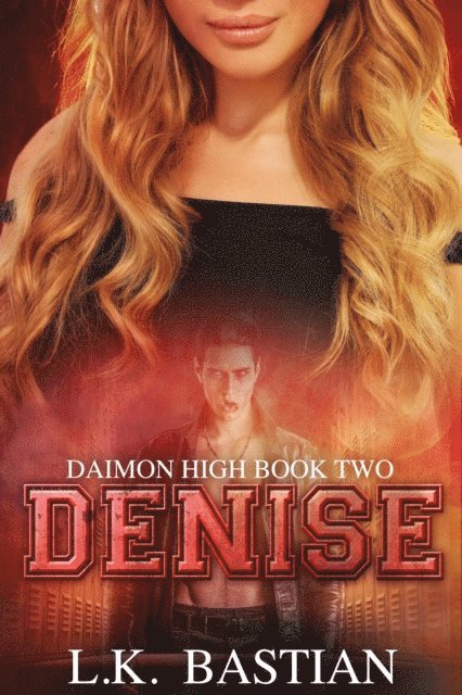 Laura D. Bastian, L.K. Bastian - Denise, E-bok