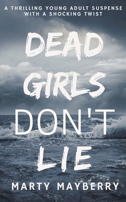 Marty Mayberry - Dead Girls Don't Lie, Häftad