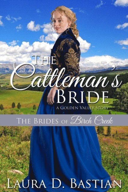 Laura D. Bastian - Cattleman's Bride, E-bok