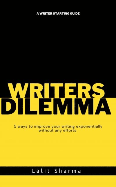 Lalit Sharma - Writers Dilemma, E-bok