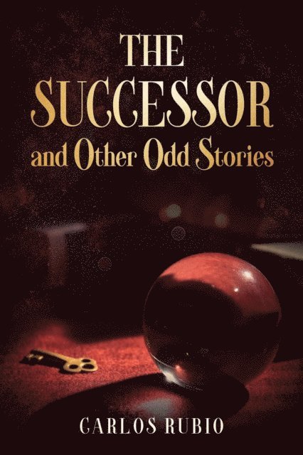 Carlos Rubio - Successor and Other Odd Stories, E-bok