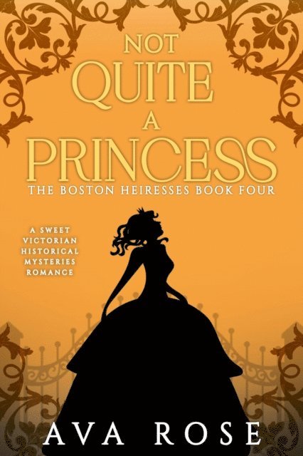 Ava Rose - Not Quite a Princess, E-bok