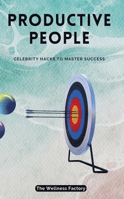The Wellness Factory - Productive People, Häftad