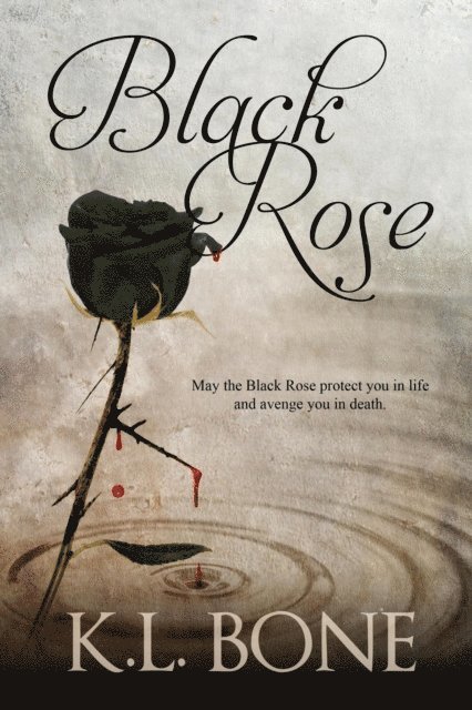 K.L. Bone - Black Rose, E-bok. Tillgänglighet: Lägg i varukorg