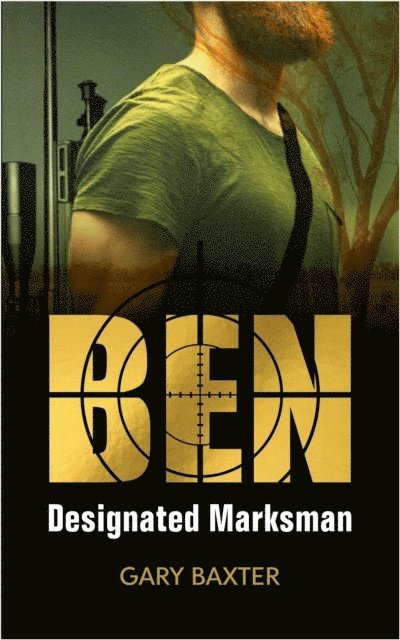 Gary Baxter - BEN - Designated Marksman, E-bok