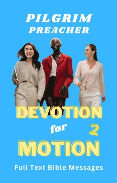 Pilgrim Preacher - Devotion for Motion 2, E-bok