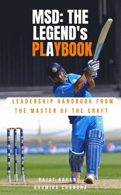 Bhumika Chandra, Rajat Narang - MSD - The Legend's Playbook: Leadership Handbook from the Master of the Craft, E-bok. Tillgänglighet: Lägg i varukorg