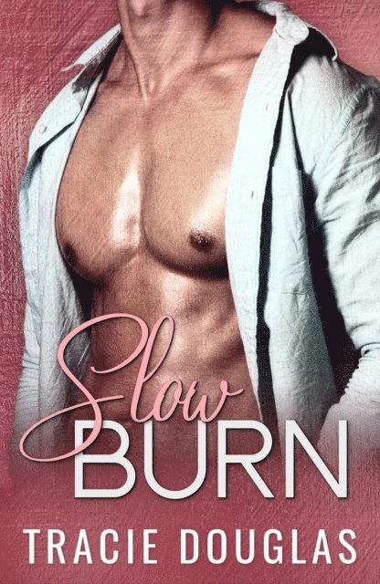 Tracie Douglas - Slow Burn, E-bok