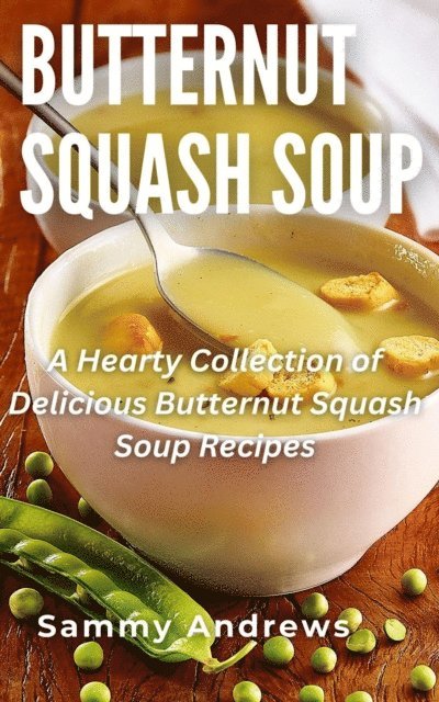 Sammy Andrews - Butternut Squash Soup, E-bok. Tillgänglighet: Lägg i varukorg