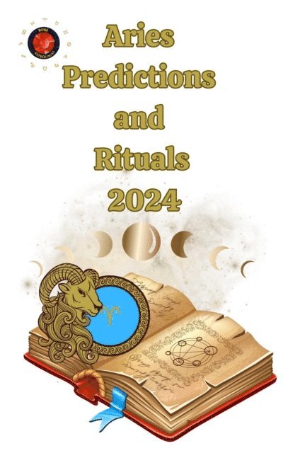 Angeline Rubi, Alina A Rubi - Aries  Predictions  and  Rituals  2024, E-bok