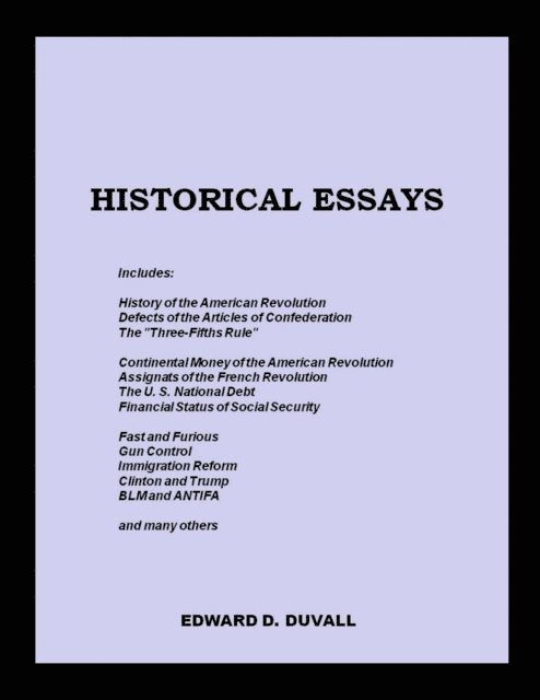 Edward D. Duvall - Historical Essays, E-bok