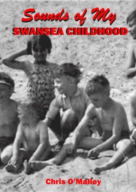 Chris O'Malley - Sounds of my Swansea Childhood, E-bok