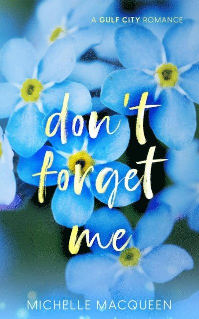 Michelle MacQueen - Don't Forget Me, E-bok