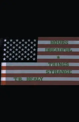 T R Healy - Hours Dreadful and Things Strange, Häftad. Tillgänglighet: Lägg i varukorg