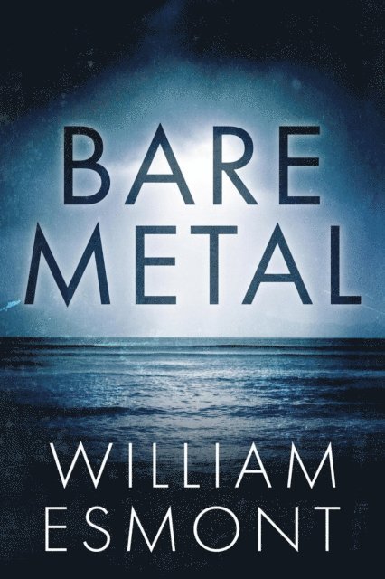 William Esmont - Bare Metal, E-bok