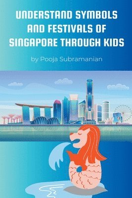 Pooja Subramanian - Understand Symbols and Festivals of Singapore through Kids, Häftad. Tillgänglighet: Lägg i varukorg