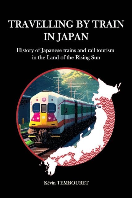 kevin tembouret - Travelling by train in Japan, E-bok. Tillgänglighet: Lägg i varukorg