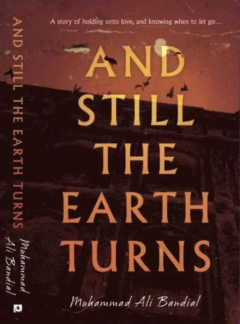 Muhammad Ali Bandial - And Still The Earth Turns, E-bok. Tillgänglighet: Lägg i varukorg