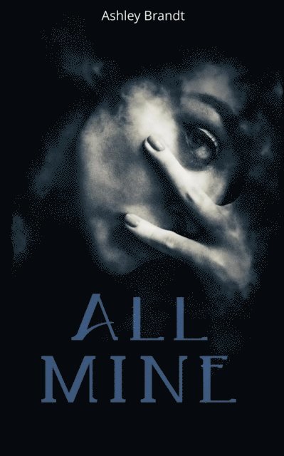 Ashley Brandt - All Mine, E-bok