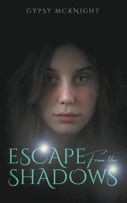 Gypsy McKnight - Escape from the Shadows, Häftad