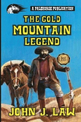 John J Law - Gold Mountain Legend, Häftad