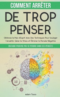 Adam Tusco - Comment Arrêter De Trop Penser, Häftad
