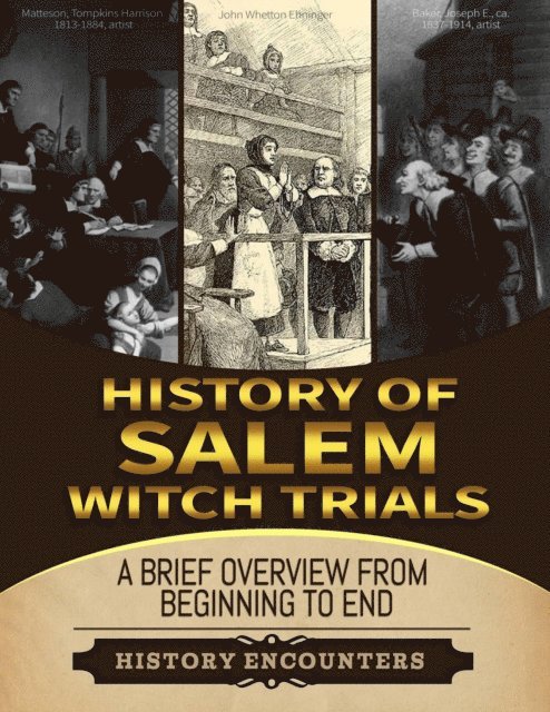 History Encounters - Salem Witch Trials: A Brief Overview from Beginning to the End, E-bok