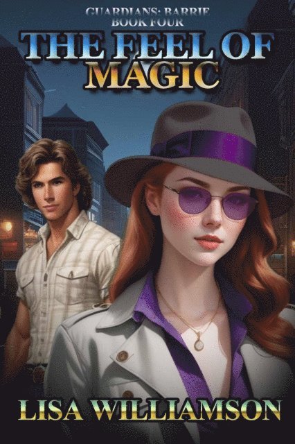 Lisa Williamson - Feel of Magic, E-bok