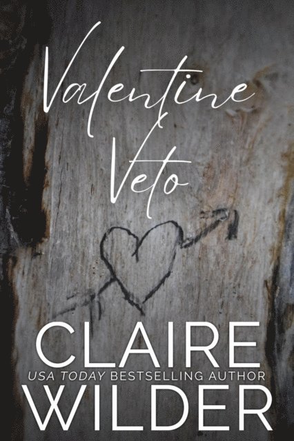 Claire Wilder - Valentine Veto, E-bok
