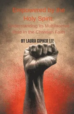 Lauxon, Laura Lee - Empowered by the Holy Spirit, Häftad. Tillgänglighet: Lägg i varukorg