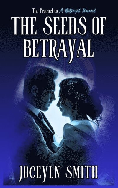 Jocelyn Smith - Seeds of Betrayal, E-bok