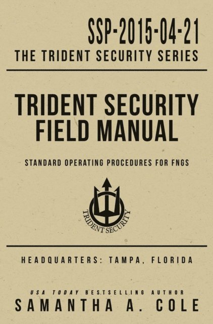 Samantha Cole - Trident Security Field Manual, E-bok