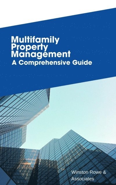 Winston Rowe & Associates, Frank Vogel - Multifamily Rental Property Management, E-bok