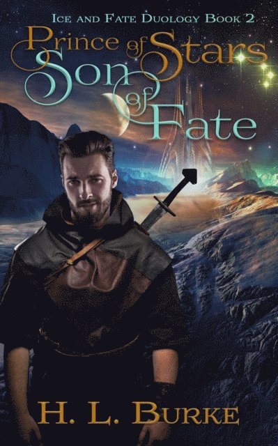 H. L. Burke - Prince of Stars, Son of Fate, E-bok